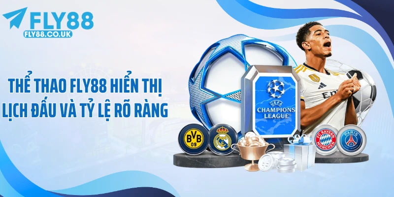 Thể thao Fly88 hiển thị lịch đấu và tỷ lệ rõ ràng